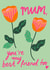 Cute Mothers Day Card - Mum - Flowers - You're My Best Friend Too created by Emmy Lupin Studio