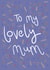 To my lovely mum 1001 created by O - DOTT