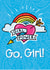 Go, Girl. Girl Power encouraging card created by Movaliz