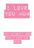 I Love You Mum, Slightly More Than Dad created by Rude Cards