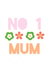 No.1 Mum created by Charlotte Gibson