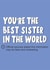 You're the best sister in the world created by Banter King