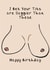 Saggy tits birthday cards created by Kieran Hooper
