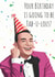 Craig Revel Horwood Birthday Card created by GREEDY LAB