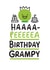 Haaaa-Peeeeea Birthday Grampy card created by Conor Rawson