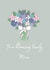 To a blooming lovely Mum created by Jenny Wren Designs