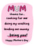 Cute Mothers Day Card - Mum - Thanks For Being You! created by Gobbygifts