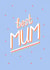 Best Mum Card created by Ellie Richards