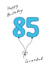 Grandad 85 blue balloon birthday card created by A Ray of Sunshine Cards