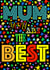 Mum You Are The BEST created by Dave Sutton