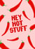 Hey Hot Stuff Anniversary Card created by Moo Cow Design