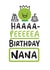 Haaaa-Peeeeea Birthday Nana created by Conor Rawson
