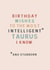 Intelligent Taurus Birthday Card created by Too Wordy