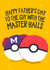To the guy with the master balls... created by Wild Card