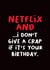 Netflix and chill birthday card. created by Norm & Then
