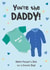 You're the Daddy Father's Day card created by Leanne Creative