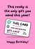 Funny Fuel Birthday Card - this really is the only gift you need this year! 1000 created by Gobbygifts
