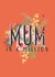 Mum in a million, Bright Mother's Day Floral Card created by Melmade Stationery
