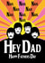 Hey Dad, Happy Father's Day  created by Kitty Strand