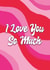 I Love You So Much Card created by Talk & Tell