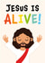 Jesus is Alive Easter Card created by Kiddy Winks Prints