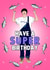 Fun Birthday Card - BTS - Have A Super Birthday created by Pink + Pip