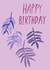 Happy birthday created by skyewilsondesign