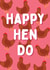 Funny Engagement Card - Happy Hen Do Card created by @Laura Lonsdale Designs