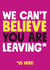 We can't believe you are leaving card created by Roll Creative