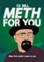 I'D SELL METH FOR YOU card created by @punbelievable