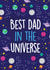 Best Dad In The Universe Father's Day Card created by Thirty Mussels