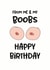 Happy birthday to a boob lover created by Superlush Cards