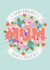 Pretty Floral Mum Birthday Card created by The Pattern Press