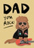 Funny Dog Dad Fathers Day Card / Birthday Card - Dad - Dog - You Rock created by Faye Finney