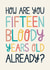 15 bloody years old birthday card created by Christine Cuddihy Illustration