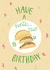 Fun Birthday Card - Have a Fantas-taco - Mexican Food created by Sarah Bédard