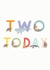 Two Today created by Chloe Fae Designs