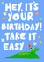 It’s your birthday, take it easy created by Happy Stuff Studio