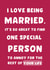 Funny Typography Anniversary Card - Marriage - I Love Being Married It's So Great To find One Special Person To Annoy For The Rest Of Your Life created by Thankful Cards