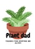 Plant dad Father's Day card created by The Sage Bird
