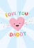 Cute Fathers Day Card / Birthday Card - Daddy - Heart - Love You Daddy created by Macie Dot Doodles
