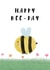 Happy Bee-Day created by Morgan Evans