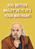You Better Bailey've it - Bill Bailey Birthday Card created by Cards from Designers