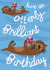 Have an Otterly Brilliant Birthday Card created by @AimeeStevens.Design