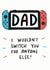Dad, I wouldn't SWITCH you for anyone else! Father's Day card created by @AimeeStevens.Design