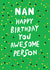 Nan awesome birthday card created by Earlybird