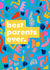 Arty Typography Anniversary Card - Parents - Best Parents Ever created by Ooh I Like That Design