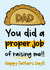 Funny Cornish Pasty Father's Day Card - Dad - You Did A Proper Job Raising Me!! created by The Laughing Sloth