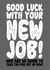 Funny New Job Card created by On Fire Typography