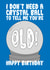 Old Crystal Ball Happy Birthday Card created by On Fire Typography